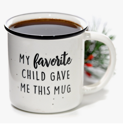 "My Favorite Child Gave Me This Mug" Coffee Mug