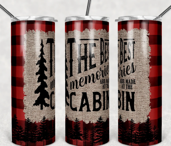 The Best Memories Are Made At the Cabin Skinny Tumbler