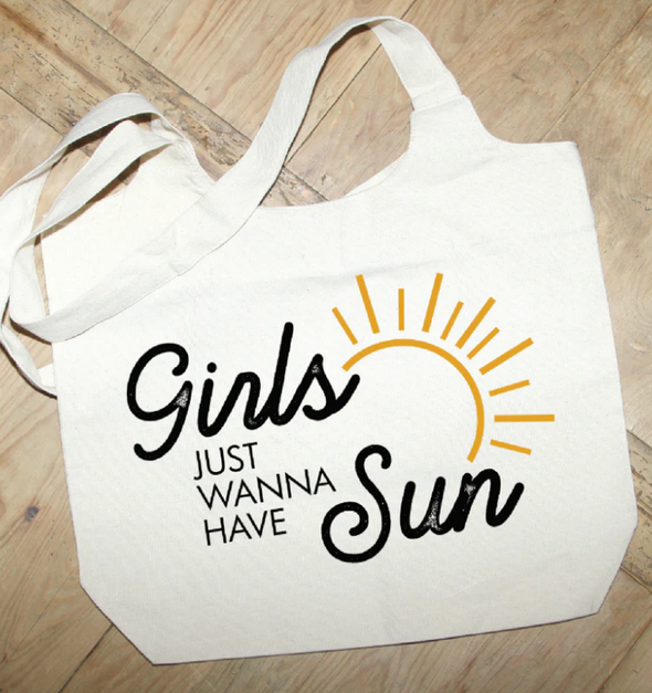 Girls Just Wanna Have Sun Tote Bag