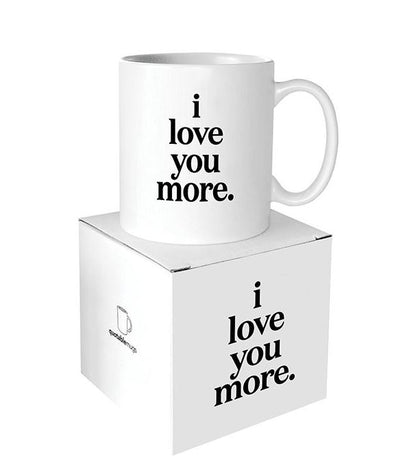 "I Love You More" Mug