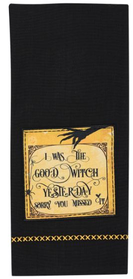 "I Was the Good Witch Yesterday" Kitchen Towel