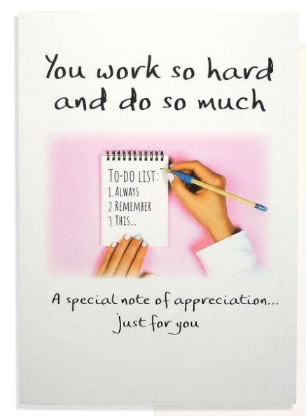 "You Work So Hard" Greeting Card