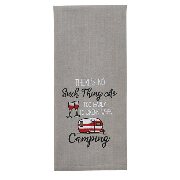 "There's No Such Thing As Too Early to Drink When Camping" Dishtowel