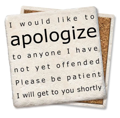 "I Would Like to Apologize" Coaster