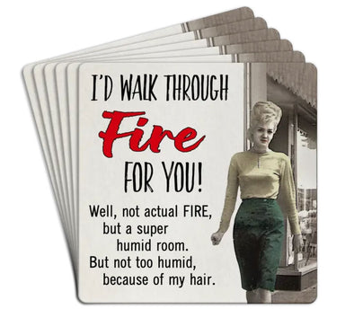 "I'd Walk Through Fire For You" Paper Coasters