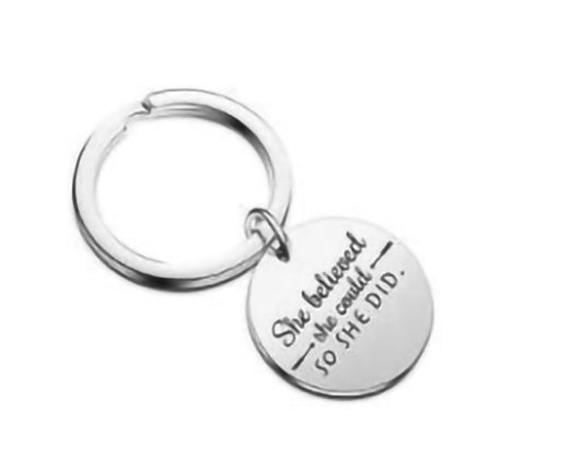 Women's Keychain "She Believed That She Could So She Did"