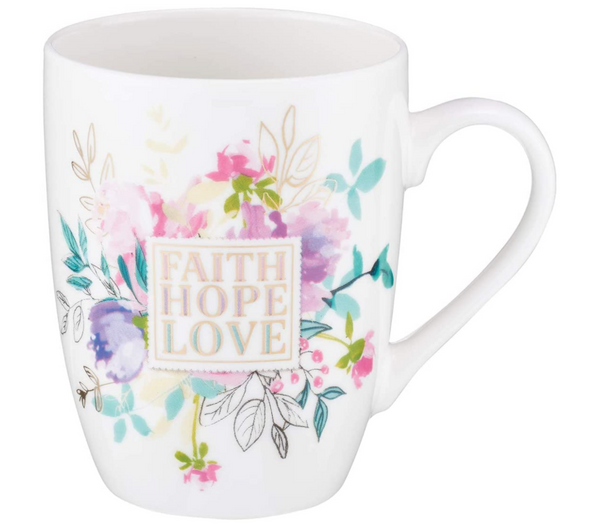 Faith, Hope, Love Mug  1 Corinthians 13:13
