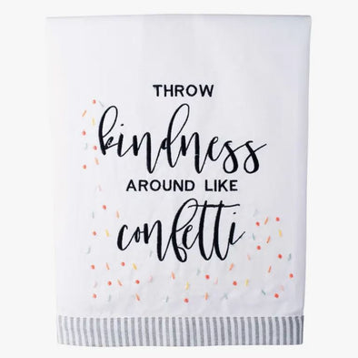 "Throw Kindness Around Like Confetti" Tea Towel