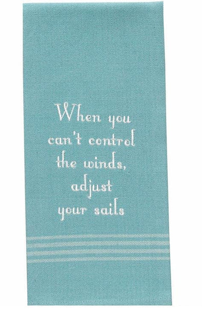 "When You Can't Control The Winds, Adjust Your Sails" Kitchen Dishtowel